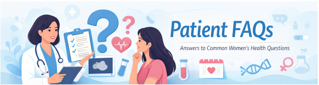 Patient frequently asked questions related to women’s health and pregnancy